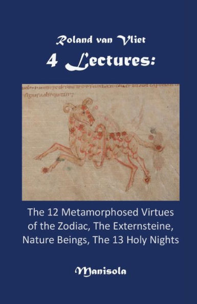 4 Lectures: The 12 Metamorphosed Virtues of the Zodiac, The Externsteine, Nature Beings, The 13 Holy Nights: