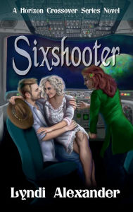 Title: Sixshooter, Author: Lyndi Alexander