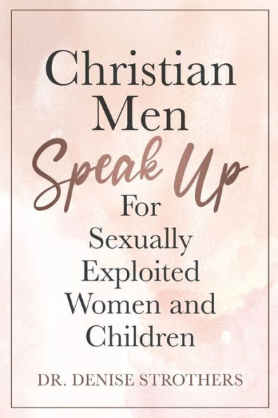 Christian Men Speak Up for Sexually Exploited Women and Children