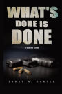 What's Done is Done