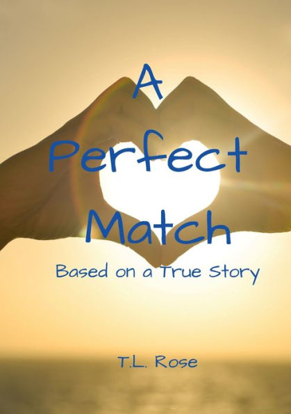 A Perfect Match: Based on a True Story