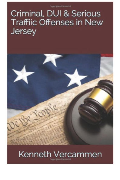 Criminal, DUI & Serious Traffic Offenses in New Jersey