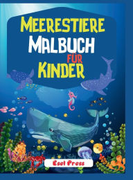 Title: Meerestiere Malbuch fï¿½r Kinder: Eine abenteuerliche Malbuch entwickelt, Author: Press Esel