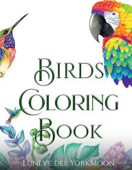 Title: Birds Coloring Book, Author: Luneve Del Yorkmoon
