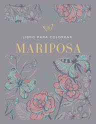 Title: Libro Para Colorear de Mariposas: Adorables Mariposas en Letra Grande, Flores y Mariposas Sencillas, Author: Ivory Long