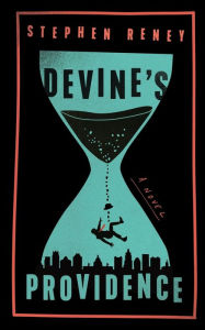 Title: Devine's Providence: A Novel, Author: Stephen Reney