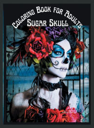 Title: Sugar Skull Coloring Book for Adults: Stress Relieving Skull Designs for Adults Relaxation Midnight 100 pages Coloring Book, Author: Rhianna Blunder