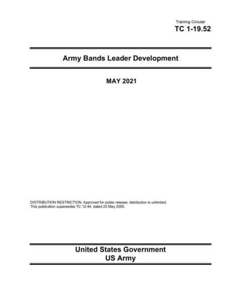 Training Circular TC 1-19.52 Army Bands Leader Development MAY 2021