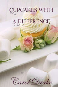 Title: Cupcakes with a difference, Author: Carol Drake