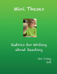 Title: Mini Theses: Rubrics for Writing about Reading, Author: Jon Coley