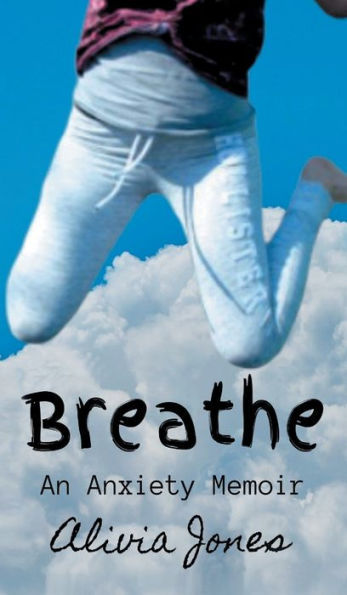 Breathe: An Anxiety Memoir: