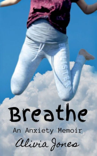 Breathe: An Anxiety Memoir: