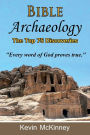 Bible Archaeology - The Top 75 Discoveries: Discover the Proof