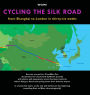 Cycling The Silk Road: From Shanghai To London In Thirty-Six Weeks