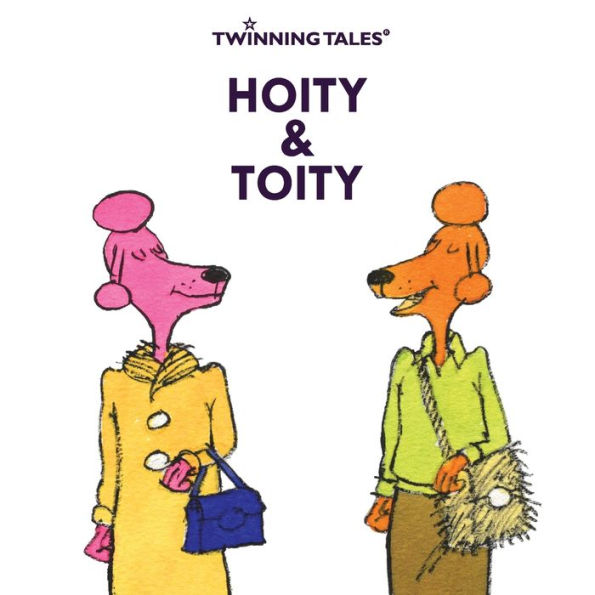 Twinning Tales: Hoity & Toity:1