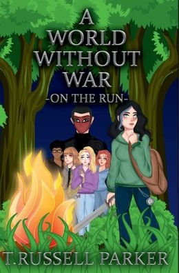 A World Without War: On The Run
