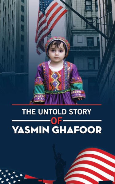 The Untold Story of Yasmin Ghafoor