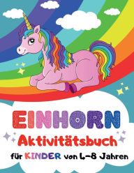 Title: Einhorn-Aktivitï¿½tsbuch fï¿½r Kinder von 4-8 Jahren, Author: Press Esel