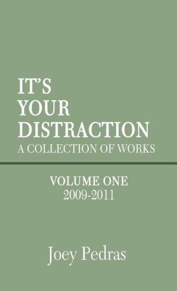 It's Your Distraction: Volume One