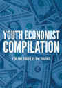 Youth Economist Compilation: : For the youth by the youths