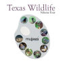 Texas Wildlife: Volume 4