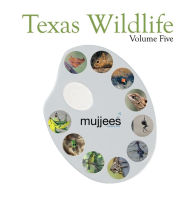 Title: Texas Wildlife: Volume 5, Author: Farwa Naqvi