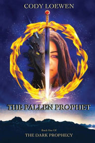 Title: The Fallen Prophet, Author: Cody Loewen