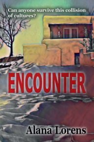 Title: Encounter, Author: Alana Lorens