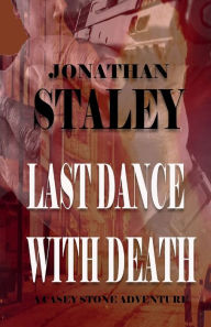 Title: Last Dance With Death, Author: Jonathan Staley