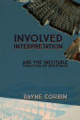 Involved Interpretation: And the Inevitable Evolution of Resistance