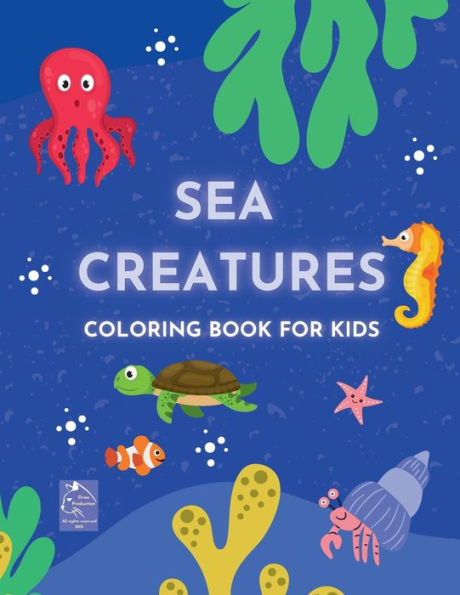 Sea Creatures coloring book for kids: ocean life children ages 5-8