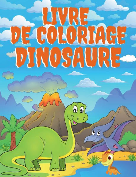 Livre de Coloriage Dinosaure: Apprendre Les Noms Des Dinosaures 50 Dinosaures