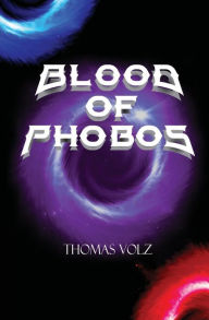 Title: Blood of Phobos, Author: Thomas Volz