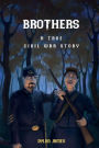 Brothers: A True Civil War Story