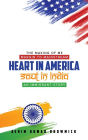 The Making of Me, Margin to Mainstream, Heart in America - Soul in India, An Immigrant Story