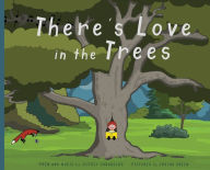Title: There's Love in the Trees, Author: Jeffrey Carabelos