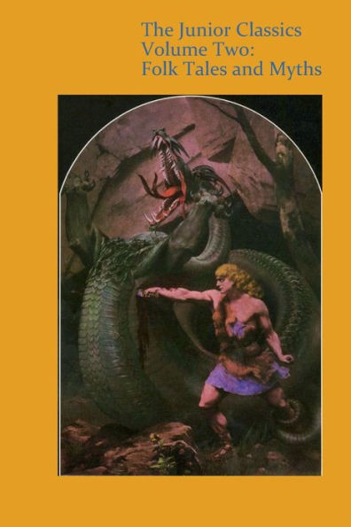 The Junior Classics - Volume 2: Folk Tales and Myths: