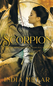 Title: Scorpion: A Japanese Historical Fiction Novel, Author: India Millar