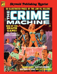 Title: The Crime Machine #1, February 1971, Author: Skywald Publishing