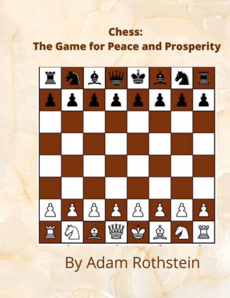 Chess: :The Game For Peace and Prosperity
