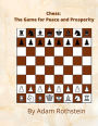Chess: :The Game For Peace and Prosperity