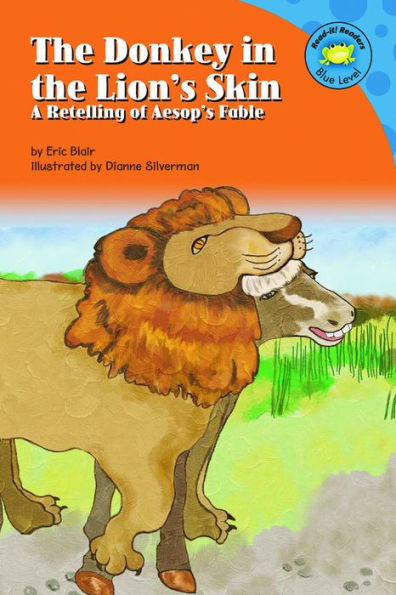 The Donkey in the Lion's Skin: A Retelling of Aesop's Fable
