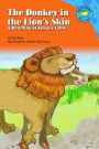 The Donkey in the Lion's Skin: A Retelling of Aesop's Fable