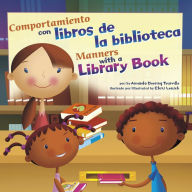 Title: Comportamiento con libros de la biblioteca/Manners with a Library Book, Author: Amanda Doering Tourville