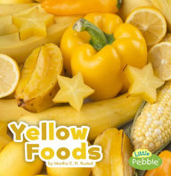 Title: Yellow Foods, Author: Martha E. H. Rustad