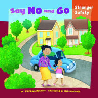 Title: Say No and Go: Stranger Safety, Author: Jill Urban Donahue