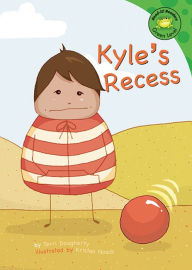 Title: Kyle's Recess, Author: Terri Sievert