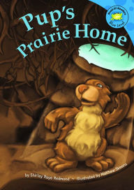 Title: Pup's Prairie Home, Author: Shirley Raye Redmond