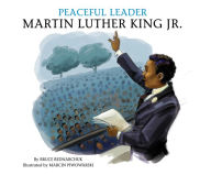 Title: Peaceful Leader: Martin Luther King Jr., Author: Bruce Bednarchuk