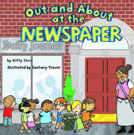 Title: Out and About at the Newspaper, Author: Kitty Shea